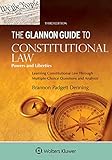 Glannon Guide to Constitutional Law: Learning Constitutional Law Through Multiple-Choice Questions...