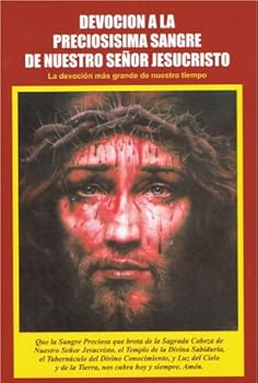 Spiral-bound Devoción a la Preciosísima Sangre de Nuestro Señor Jesucristo - La devoción más grande de nuestro tiempo [Spanish] Book