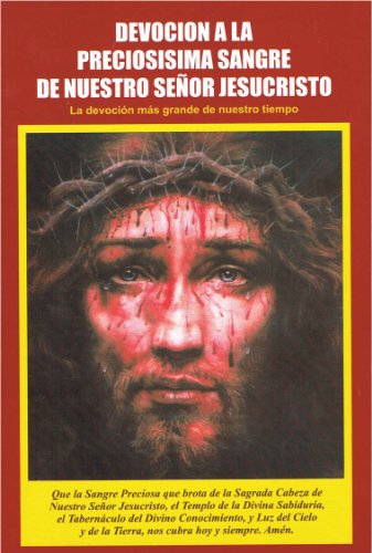 Devoción a la Preciosísima Sangre de Nuestro Señor Jesucristo - La devoción más grande de nuestro tiempo