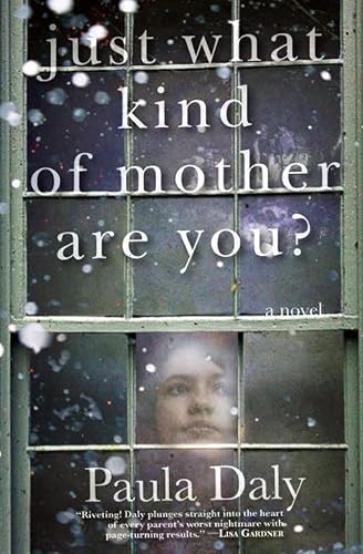 Just What Kind of Mother Are You?: A Novel