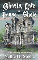 Ghosts, Lore & a House by the Shore: A Mother/Daughter Cozy Mystery 1951582500 Book Cover