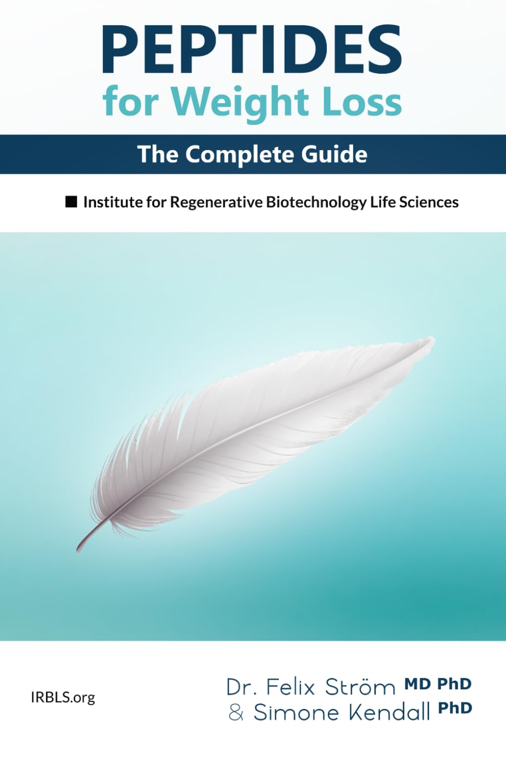 Peptides for Weight Loss: The Complete Guide To Weight Management and Metabolic Health Optimization (The Peptide Book Collection Series)