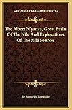  The Albert N\'yanza, Great Basin Of The Nile And Explorations Of The Nile Sources