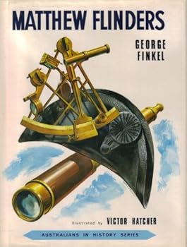 Hardcover Matthew Flinders, explorer and scientist, (Australians in history series) Book