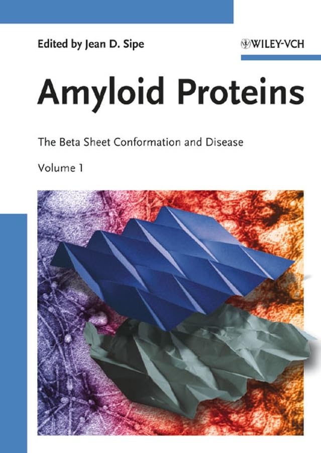 Amyloid Proteins, 2 Volume Set: The Beta Sheet Conformation and Disease