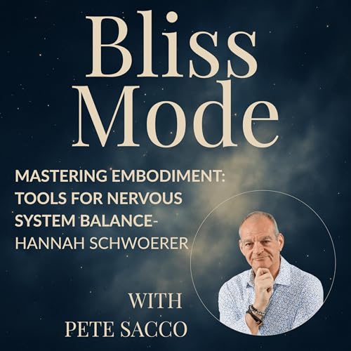Mastering Embodiment with Hannah Schwoerer (Journey to Well)