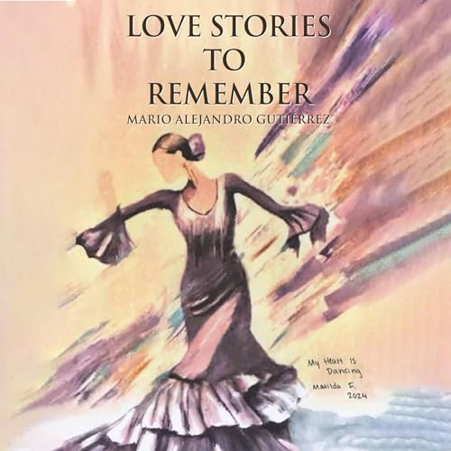 Love Stories to Remember Audiolibro Por MARIO ALEJANDRO GUTI&Eacute;RREZ arte de portada
