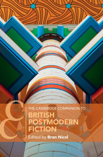 The Cambridge Companion to British Postmodern Fiction (Cambridge Companions to Literature)      Kindle Edition