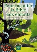 L'Ancien testament et Jésus Christ racontés aux enfants 2227476990 Book Cover