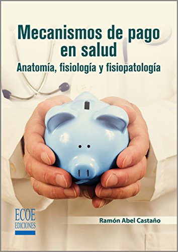 Mecanismos de pago en salud (Spanish Edition)