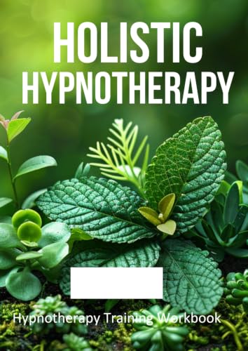 Holistic Hypnotherapy Certification: Foundation Level Training