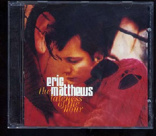 MATTHEWS;ERIC - LATENESS OF THE HOUR [Audio CD] MATTHEWS;ERIC