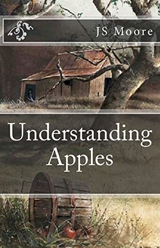 Understanding Apples: Understanding Apples Series Book One (Volume 1)
