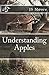 Understanding Apples: Understanding Apples Series Book One