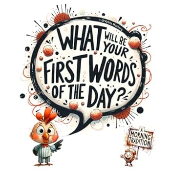 Paperback What Will Be Your First Words of the Day?: A Morning Tradition Book