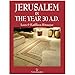 Jerusalem in the Year 30 A.D.