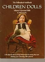 Dollmaker's Workbook : Children Dolls, Volume I German Dolls B000TN068Y Book Cover