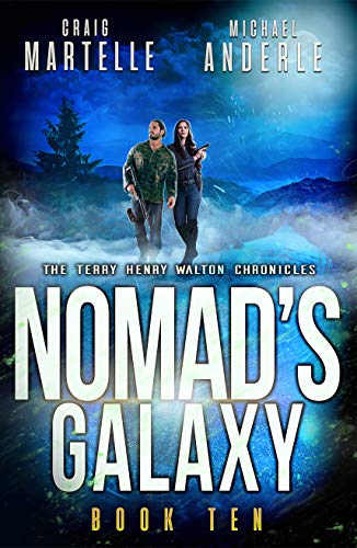 Nomad's Galaxy: A Kurtherian Gambit Series (Terry Henry Walton Chronicles Book 10)