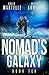 Nomad's Galaxy: A Kurtherian Gambit Series (Terry Henry Walton Chronicles Book 10)