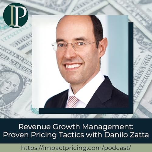 Revenue Growth Management: Proven Pricing Tactics with Danilo Zatta
