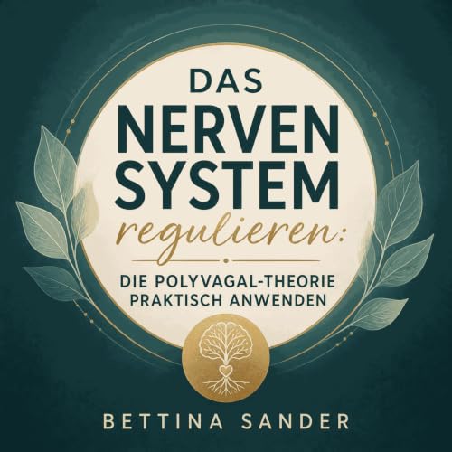 Das Nervensystem regulieren: Die Polyvagal-Theorie praktisch anwenden cover art
