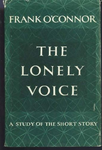 The Lonely Voice: A Study of the Short Story B001DZ2VO4 Book Cover