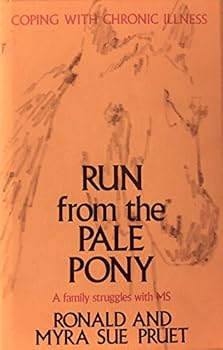 Hardcover Run from the Pale Pony: Coping With Chronic Illness, a Family Struggles with MS Book