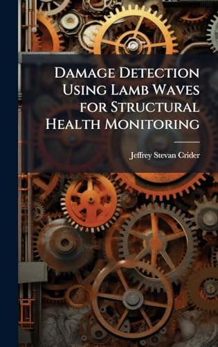 Buy Damage Detection Using Lamb Waves for Structural Health Monitoring ...