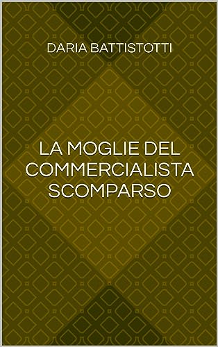 La moglie del commercialista scomparso