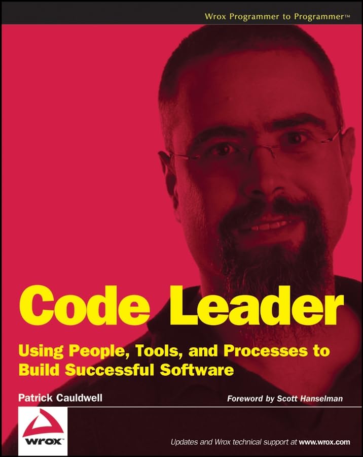 Buy Code Leader: Using People, Tools, and Processes to Build Successful Software — BookShops.in
