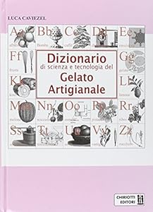 Dizionario di scienza e tecnologia del gelato artigianale