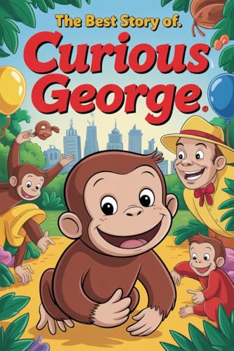 The Best Story Of CURIOUS GEORGE (English Edition)