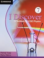 I Discover: A Textbook for Icse Physics 1107681278 Book Cover