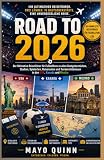 Straße nach 2026: Der ultimative Reiseführer für Fußballfans zu allen Austragungsorten, Stadien, Spielorten und Turniererlebnissen in den USA, Kanada und Mexiko.