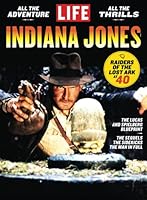 LIFE Indiana Jones: Raiders Of The Lost Ark At 40 1547853921 Book Cover