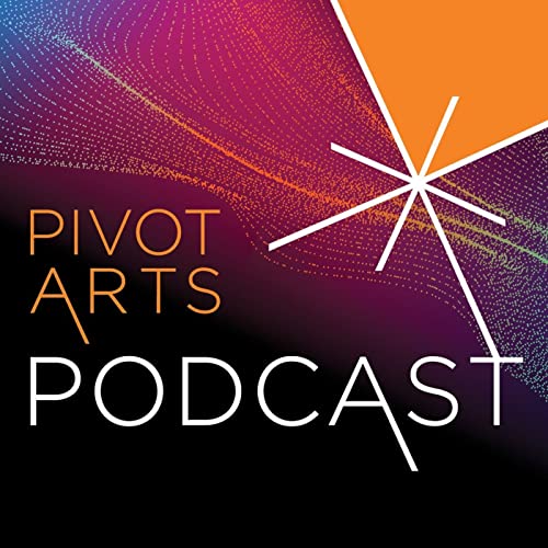 Pivot Arts Podcast cover art