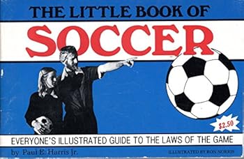 The Little Book of Soccer: Everyone's Illustrated Guide to the Laws of the Game