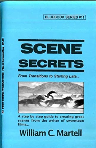 Scene Secrets (Screenwriting Blue Books Book 11)