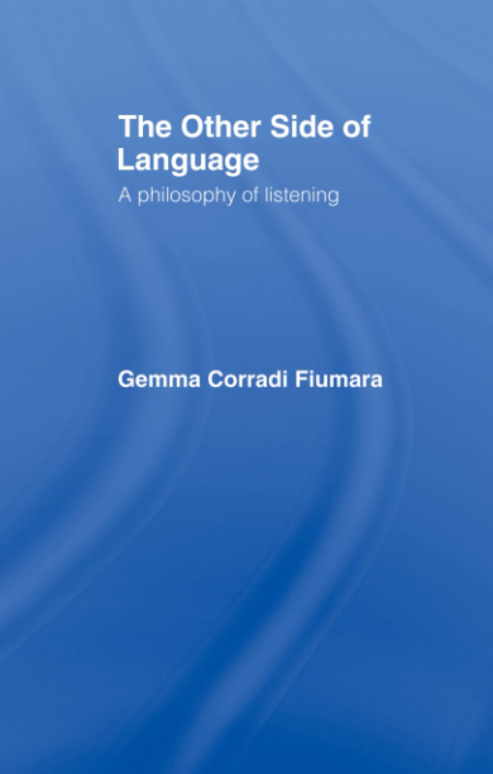 The Other Side of Language by Gemma Corradi Fiumara - 9780415049276