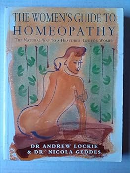 Paperback The women's guide to homeopathy: the natural way to a healthier life for women Book