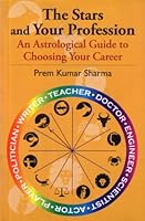 The Stars and Your Profession: An Astrological Guide to Choosing Your Career 8129109220 Book Cover
