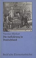 Die Aufkla¨rung in Deutschland (Beck'sche Elementarbu¨cher) (German Edition) 3406084125 Book Cover