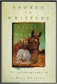 Hardcover Spoken in Whispers: The Autobiography of a Horse Whisperer Book