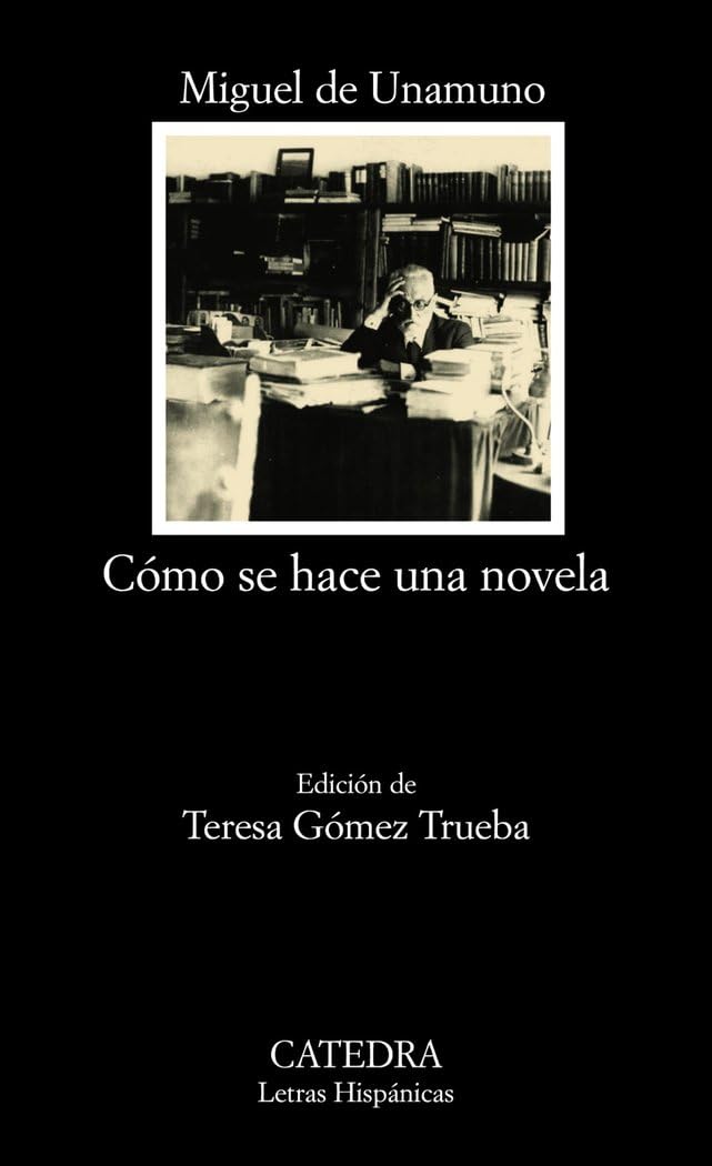 Como se hace una novela/ How to Make a Novel (Letras Hispanicas/ Hispanic Writings)