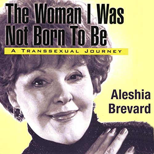 Woman I Was Not Born to Be (By Aleshia Brevard) episode artwork