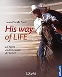  His Way of Life: Ein Appell an das Gewissen der Reiter!
