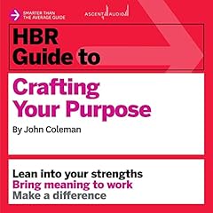 HBR Guide to Crafting Your Purpose cover art