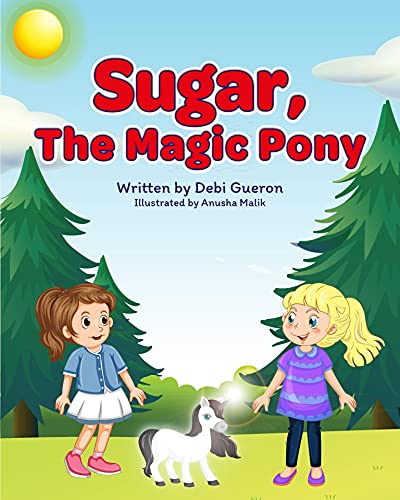 Sugar, The Magic Pony: A Story About Understanding The Connections