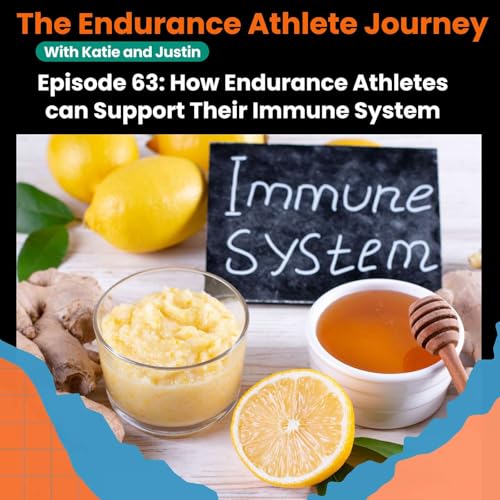 Episode 63: How Can Endurance Athletes Support Their Immune System