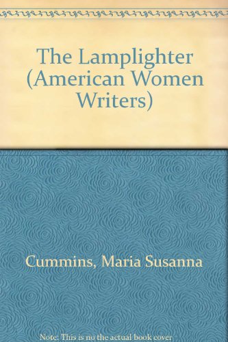 'The Lamplighter' by Maria Susanna Cummins (American Women Writers Series)